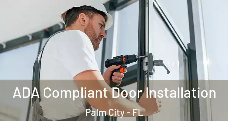  ADA Compliant Door Installation Palm City - FL