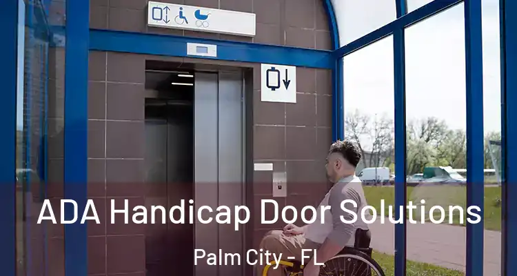  ADA Handicap Door Solutions Palm City - FL