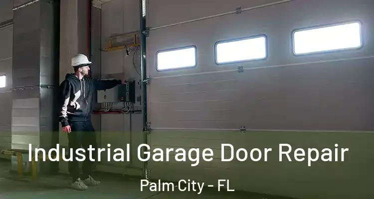  Industrial Garage Door Repair Palm City - FL