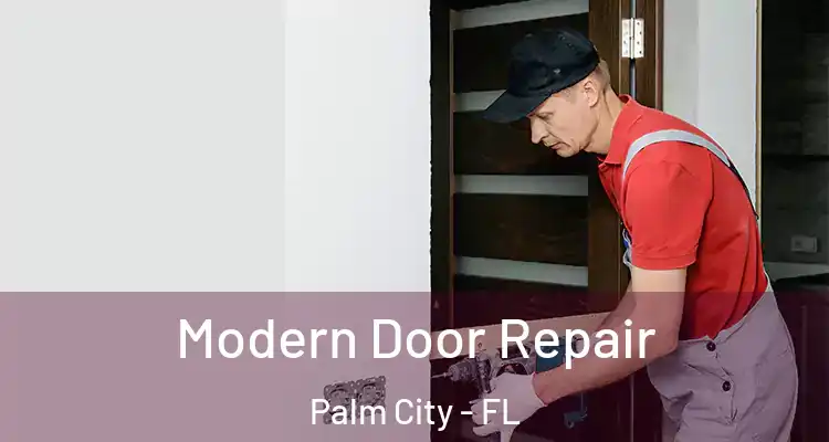  Modern Door Repair Palm City - FL