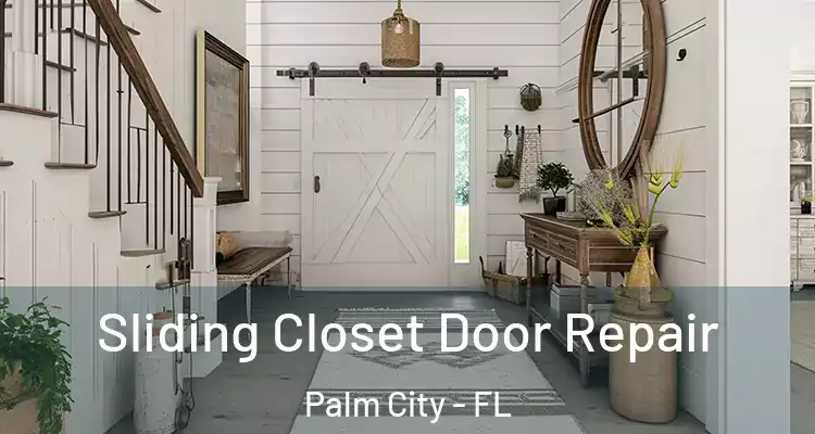 Sliding Closet Door Repair Palm City - FL