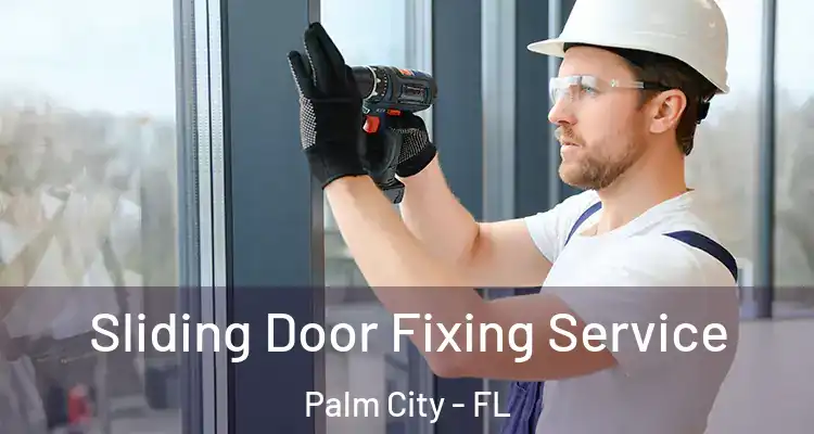  Sliding Door Fixing Service Palm City - FL
