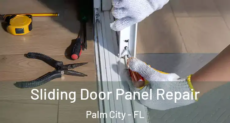 Sliding Door Panel Repair Palm City - FL
