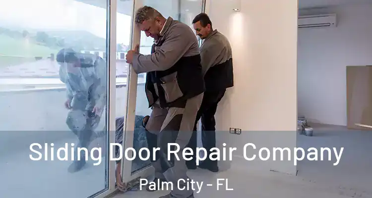  Sliding Door Repair Company Palm City - FL