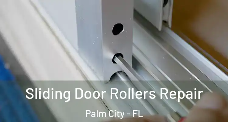  Sliding Door Rollers Repair Palm City - FL