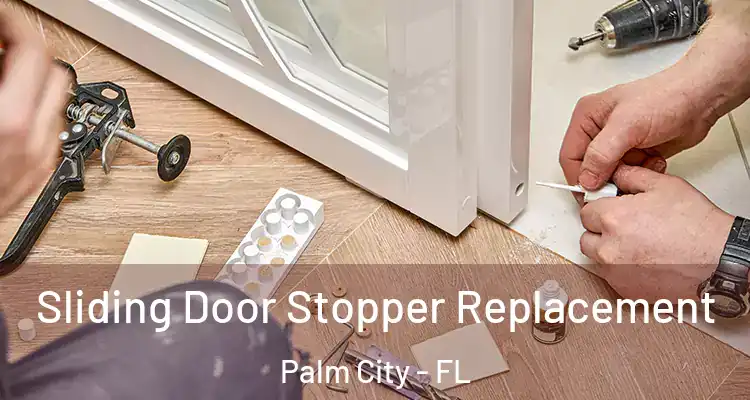  Sliding Door Stopper Replacement Palm City - FL